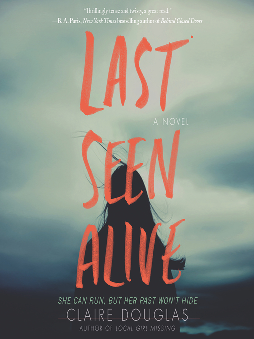 Title details for Last Seen Alive by Claire Douglas - Available